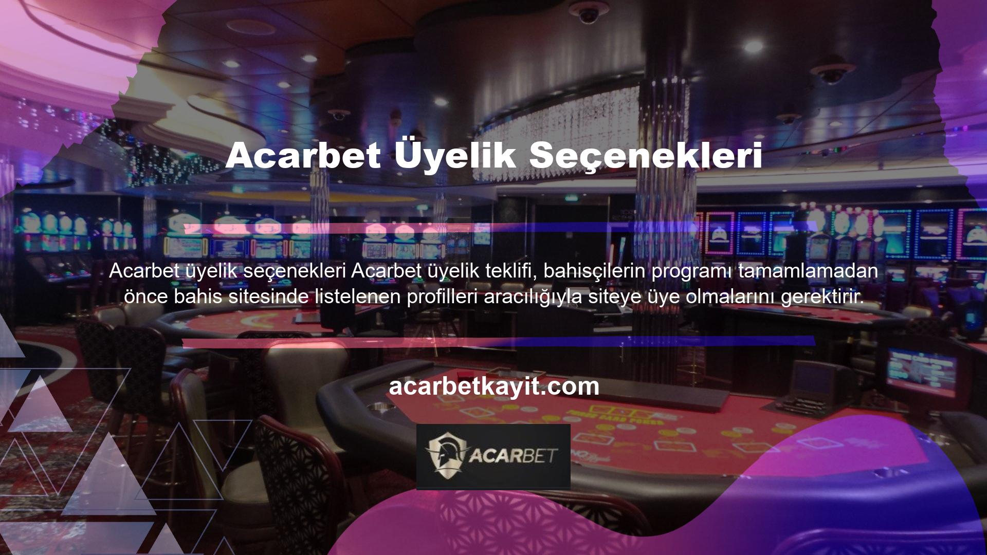 Oyun tutkunlarının bu siteye üye olabilmeleri için Acarbet üyelik işlemlerini tamamlamaları gerekmektedir